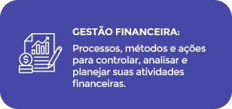 Ampla Contabilidade - GESTÃO FINANCEIRA: Processos, métodos e ações para controlar, analisar e planejar suas atividades financeiras.